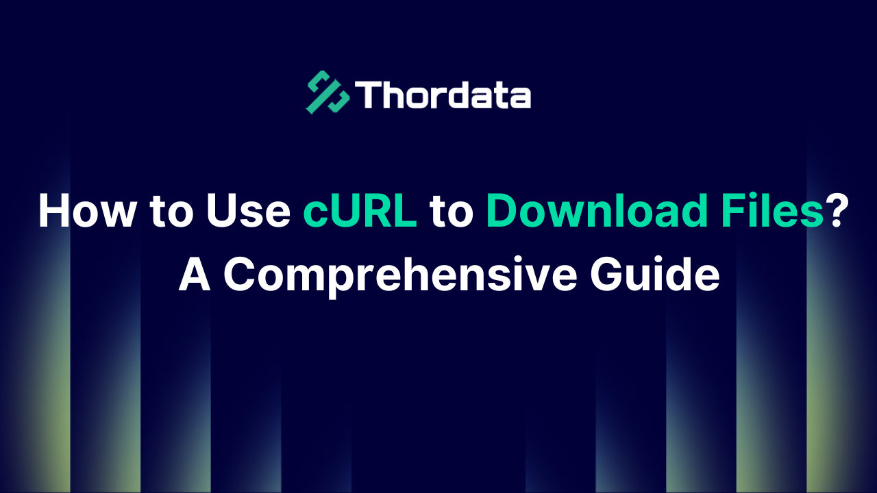 How to Use cURL to Download Files: A Comprehensive Guide