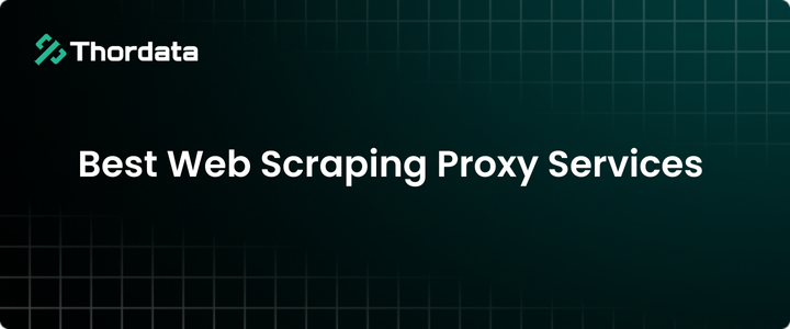 Best Web Scraping Proxy Services in 2026